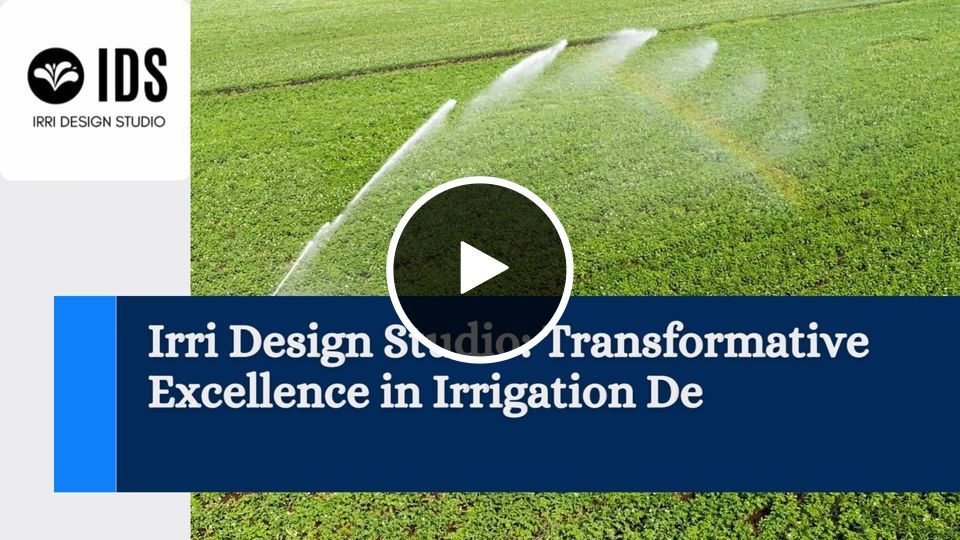 Irri Design Studio: Transformative Excellence in Irrigation Design and Consulting