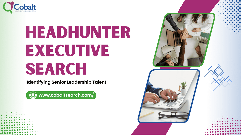 Headhunter Executive Search Strategic Approach to 