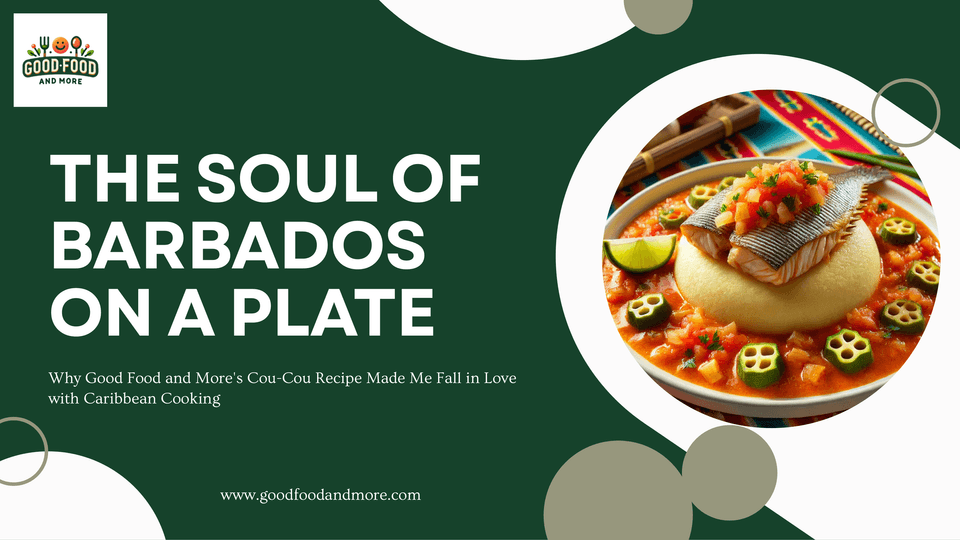 How a Simple Bajan Dish Stirred My Soul (and Chang
